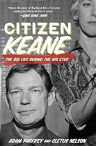 Citizen Keane: The Big Lies Behind the Big Eyes