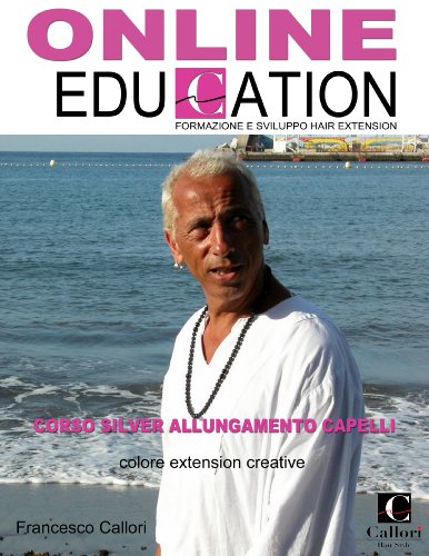 Corso Silver Hair Extension: formazione e sviluppo bellezza (Italian Edition)