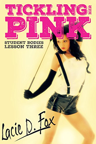 Tickling her Pink: (A Professor Student Romance & Cheerleader Erotica) (Student Bodies Book 3)