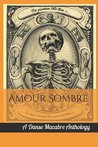 Amour Sombre: A Danse Macabre Anthology