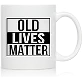 DU VINO Old Lives Matter Coffee Mug 11 oz- Funny Birthday or Retirement Gift for Elderly Senior Citizens- Gag Gift for Mom, Dad, Grandma, Grandpa- Novelty Coffee Mug for Grandparents