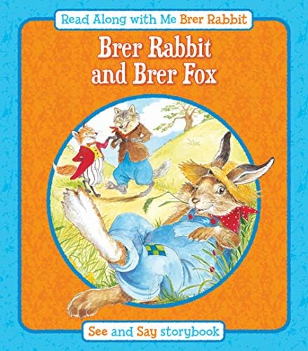 Brer Rabbit and Brer Fox; & Brer Rabbit and Brer Tortoise: See & Say Storybook (Rebus Style)