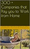300 + Companies that Pay you to Work from Home