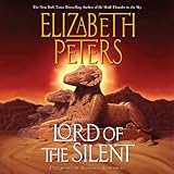 Lord of the Silent: An Amelia Peabody Novel of Suspense, Book 13 by 