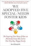 We Adopted Five Special-Needs Foster Kids: The