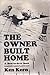 The Owner-Built Home