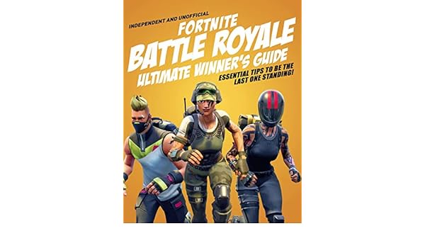 ultimate edition fortnite price - fortnite battle royale ultimate winner s guide print replica kindle edition  fortnite battle royale ultimate winner s guide print replica kindle edition - ultimate edition fortnite price