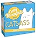 Catty Thoughts from Catsass 2020 Day-to-Day Calendar by Claude Combacau