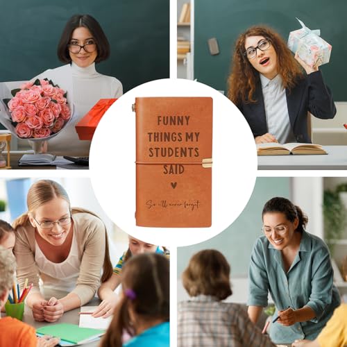 Craftique Teacher Gifts, Funny Things My Students Said Leather Notebook, Best Thank You Teacher Gifts for Women Men, Teachers Appreciation Birthday Presents, Engraved Refillable Journal
