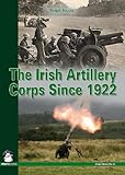 The Irish Artillery Corps Since 1922 (Green Series) by