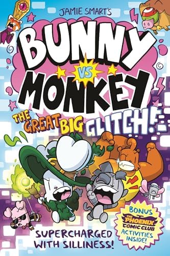 David Fickling Books Bunny vs Monkey The Great Big Glitch.: Jamie