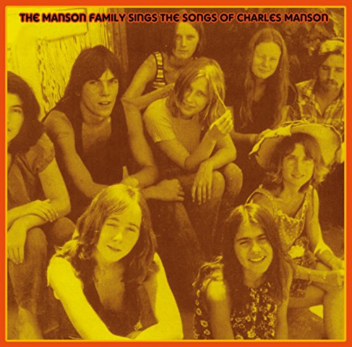 Manson Family Sings the Songs of Charles Manson