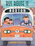 Front cover for the book Bus Route to Boston by Maryann Cocca-Leffler