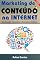Livro Marketing de Conteúdo na Internet: Introdução, Conceitos e Exemplos Práticos