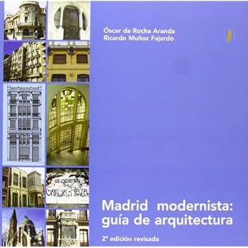 Madrid modernista: guía de arquitectura Madrid modernista: guía de arquitectura