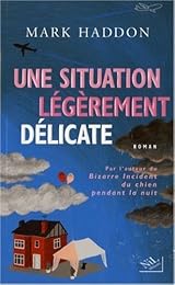 Une  situation légèrement délicate