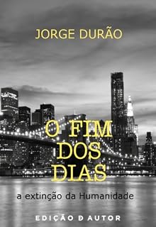 Livro O Fim dos Dias - a extinção da Humanidade