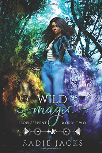 Wild Magic A Paranormal Romance Reverse Harem Novel Iron Serpent Chronicles Jacks Sadie Amazon Com Books Wild Magic A Paranormal Romance Reverse Harem Novel Iron Serpent Chronicles Jacks Sadie Amazon Com Books