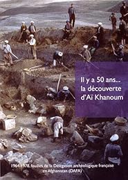 Il y a 50 ans, la découverte d'Aï Khanoum
