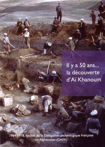 Il y a 50 ans, la découverte d'Aï Khanoum