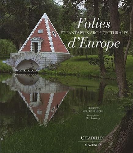 Download Les folies et fantaisies architecturales d'Europe PDF