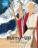 The Hurry-Up Exit from Egypt (A Faith that God Built Book) by Gary Bower, Barbara Chotiner