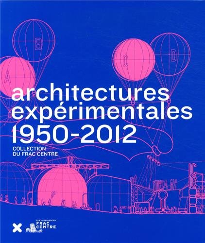 Architectures expérimentales, 1950-2012