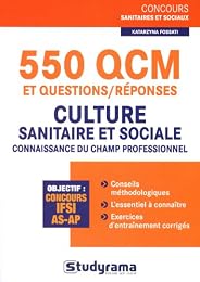 550 QCM et questions-réponses de culture sanitaire et sociale et connaissance du champ professionnel