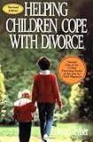 Helping Children Cope with Divorce, Revised and Updated Edition