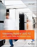 Mastering Hyper-V 2012 R2 with System Center and Windows Azure
