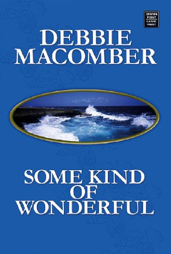 Some Kind of Wonderful (Center Point Premier Romance (Largeprint))