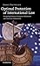 Optimal Protection of International Law: Navigating between European Absolutism and American Volunta by