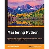Mastering Python: Master the art of writing beautiful and powerful Python by using all of the features that Python 3.5 offers