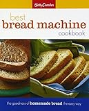Betty Crocker Best Bread Machine Cookbook: The Goodness of Homemade Bread the Easy Way (Betty Crocker Cooking)