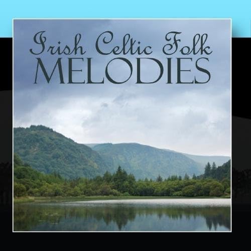 Irish Celtic Folk - Irish Celtic Songs - Irish Celtic Melodies by Irish ...