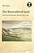 The Remembered Land (Debates in Archaeology) by 