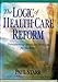 The logic of health-care reform (The Grand Rounds Press) - Book by Paul Starr