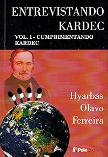 Livro Entrevistando Kardec VOL. I: Cumprimentando Kardec