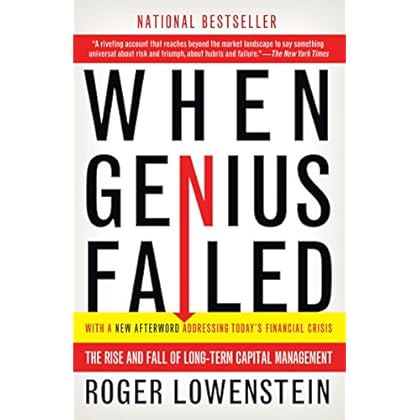 When Genius Failed: The Rise and Fall of Long-Term Capital Management