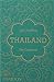 Thailand: The Cookbook (FOOD COOK) by 