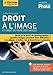 Droit à l'image et droit de faire des images by 