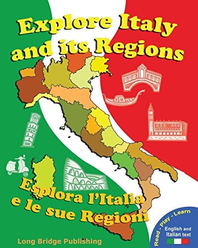 Explore Italy and its regions - Esplora l'Italia e le sue regioni: Handbook/Workbook with language activities, maps, and tests (Bilingual edition: Italian-English) (Italian Edition)