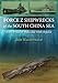 Force Z Shipwrecks of the South China Sea: HMS Prince of Wales and HMS Repulse
