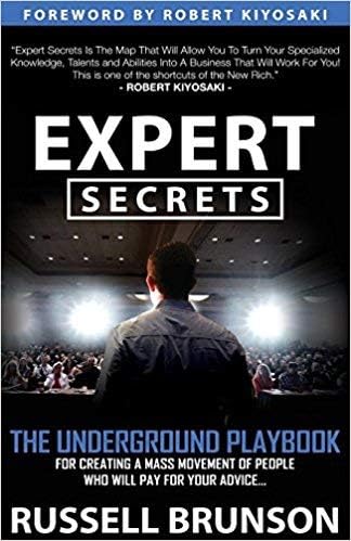Expert Secrets: The Underground Playbook for Creating a Mass