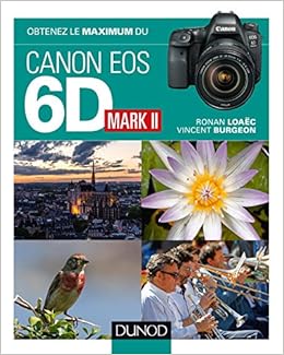 Obtenez le maximum du Canon EOS 6D Mark II: Amazon.es: Loaëc ...