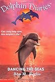 Dancing the Seas (Dolphin Diaries #8)