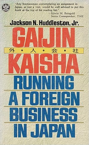 Gaijin Kaisha Running A Foreign Business In Japan Huddleston Jr Jackson N Amazon Com Books