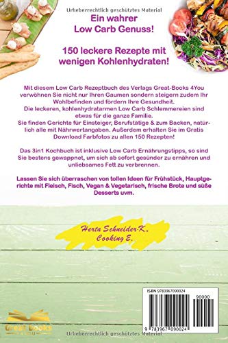 Low Carb Kochbuch 3in1 Leicht Lecker Low Carb 150 Einfache Rezepte Zum Abnehmen Geniessen Low Carb Fur Anfanger Berufstatige Zum Backen Inkl Tipps Fur Die Kohlenhydratarme
