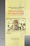 Multicultural Europe and Cultural Exchange : In the Middle Ages and Renaissance, Helfers, James Peter, 2503514707