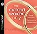 For Married Women Only: Three Principles for Honoring Your Husband
